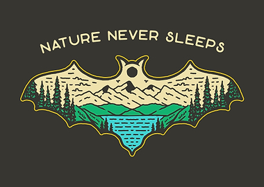 Nature Never Sleeps