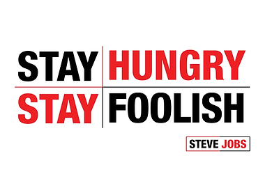 Stay Hungry Stay Foolish Steve Jobs Quote