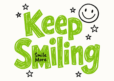 Keep Smiling Motivational Green Typography Wall Art Poster with Stars & Smiley Design