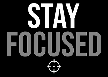 Stay Focused Minimalist Typography Poster Black and White Motivation Wall Art