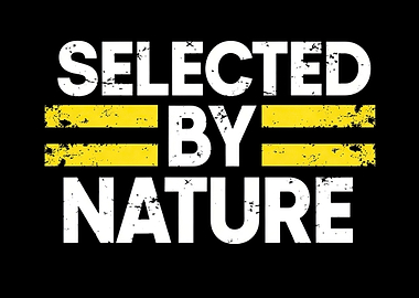 Selected By Nature Text Art