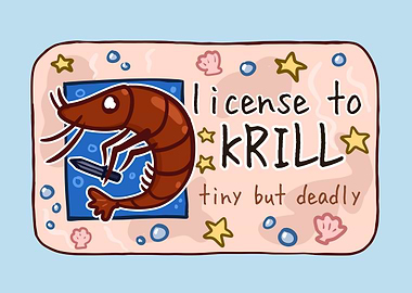 License to Krill - Funny Shrimp