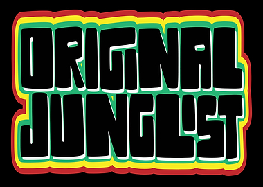 Original Junglist DNB Breakbeat Culture