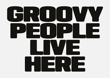 Groovy People Live Here Typography