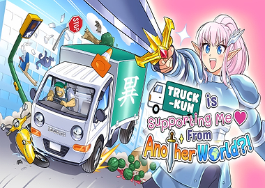 Truck-kun is Supporting Me Anime Illustration