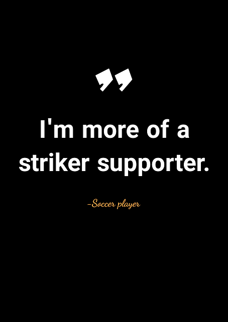 soccer player quotes / PLATINA