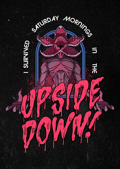 Saturday Mornings in the Upside Down / PLATINA