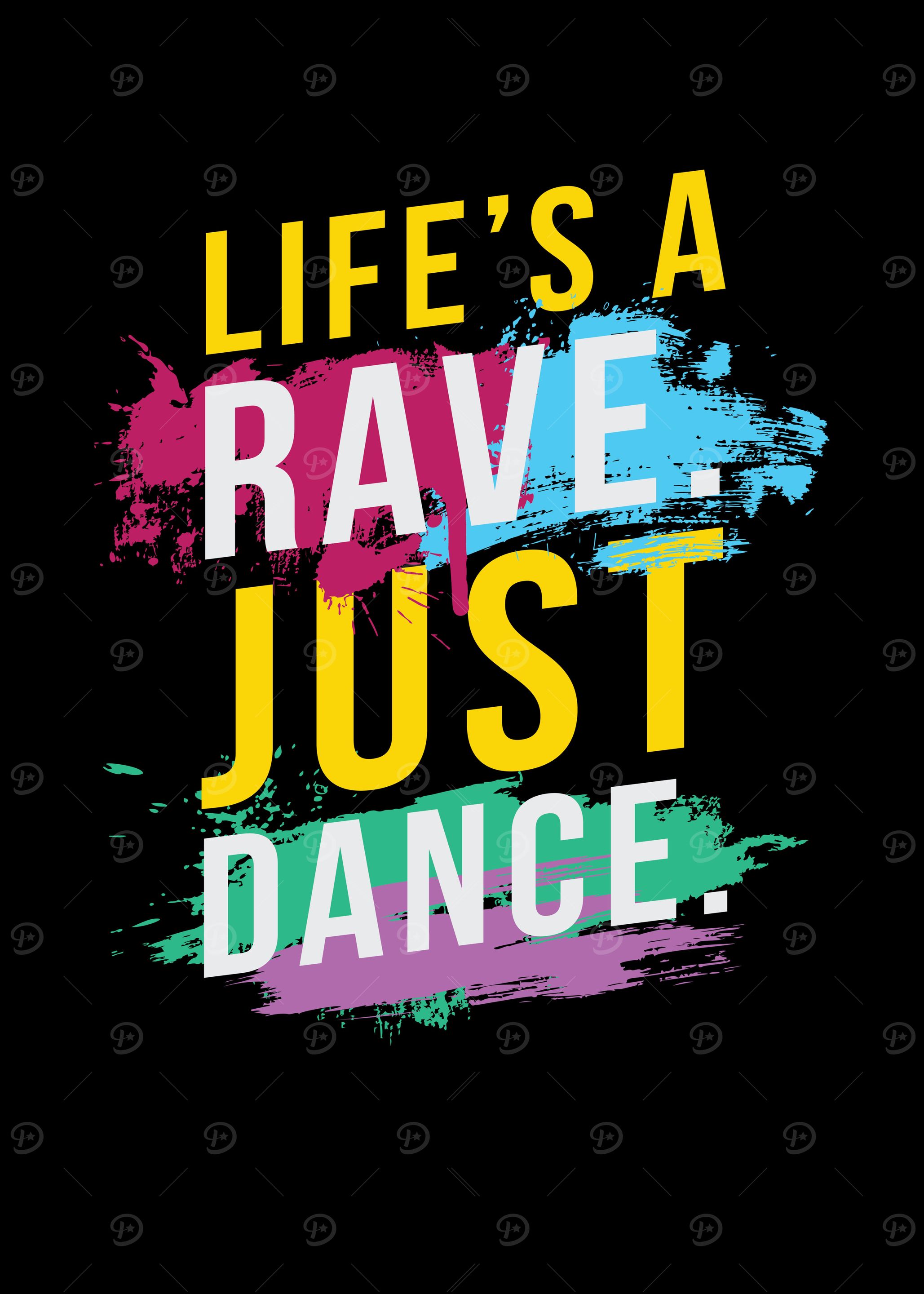 Life'd Rave 'Life s A Rave Festival EDM' Poster, picture, metal print, paint by ...