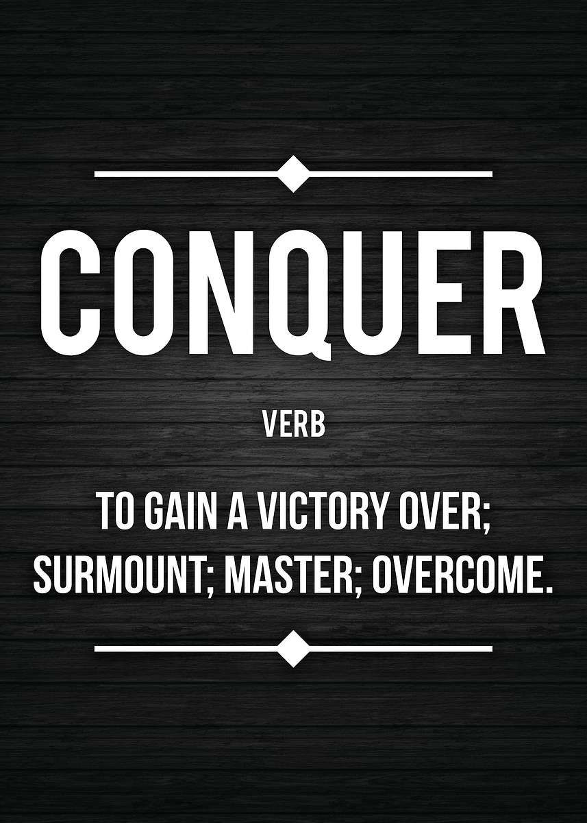 'CONQUER' Poster, picture, metal print, paint by Susumu | Displate