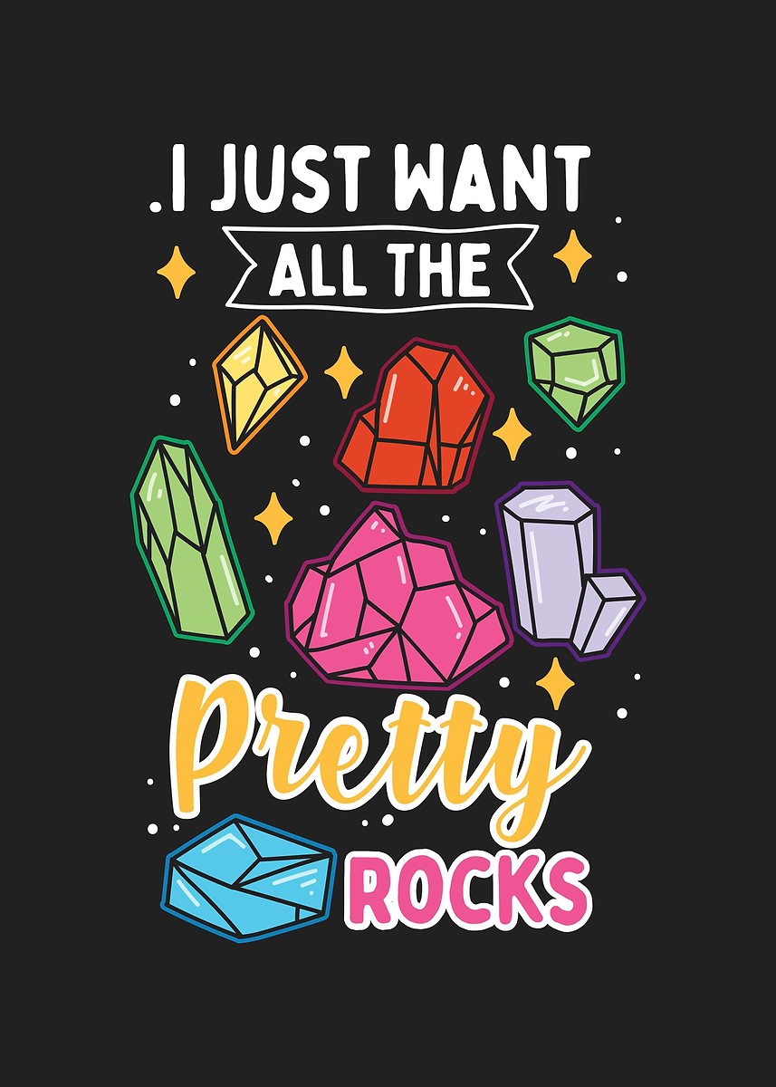 Prettty Rocks 'Pretty Rocks' Poster, picture, metal print, paint by maxdesign | Displate