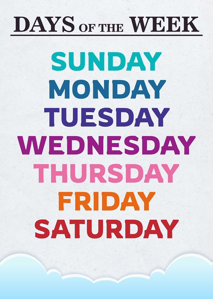 'DAYS OF THE WEEK' Poster, picture, metal print, paint by Masahiro Art ...