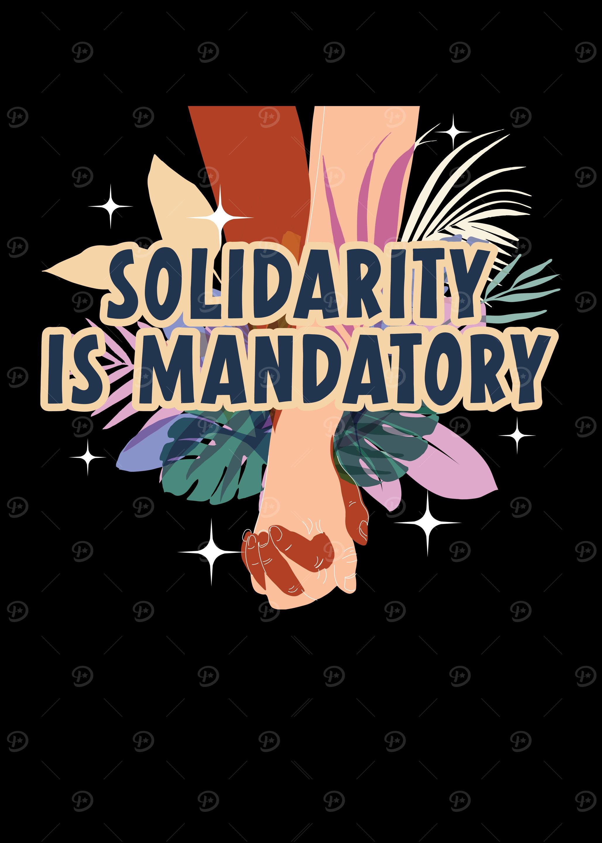 Solidarity Rights Poster 'Solidarity Is Mandatory' Poster, picture, metal print, paint by NAO ...