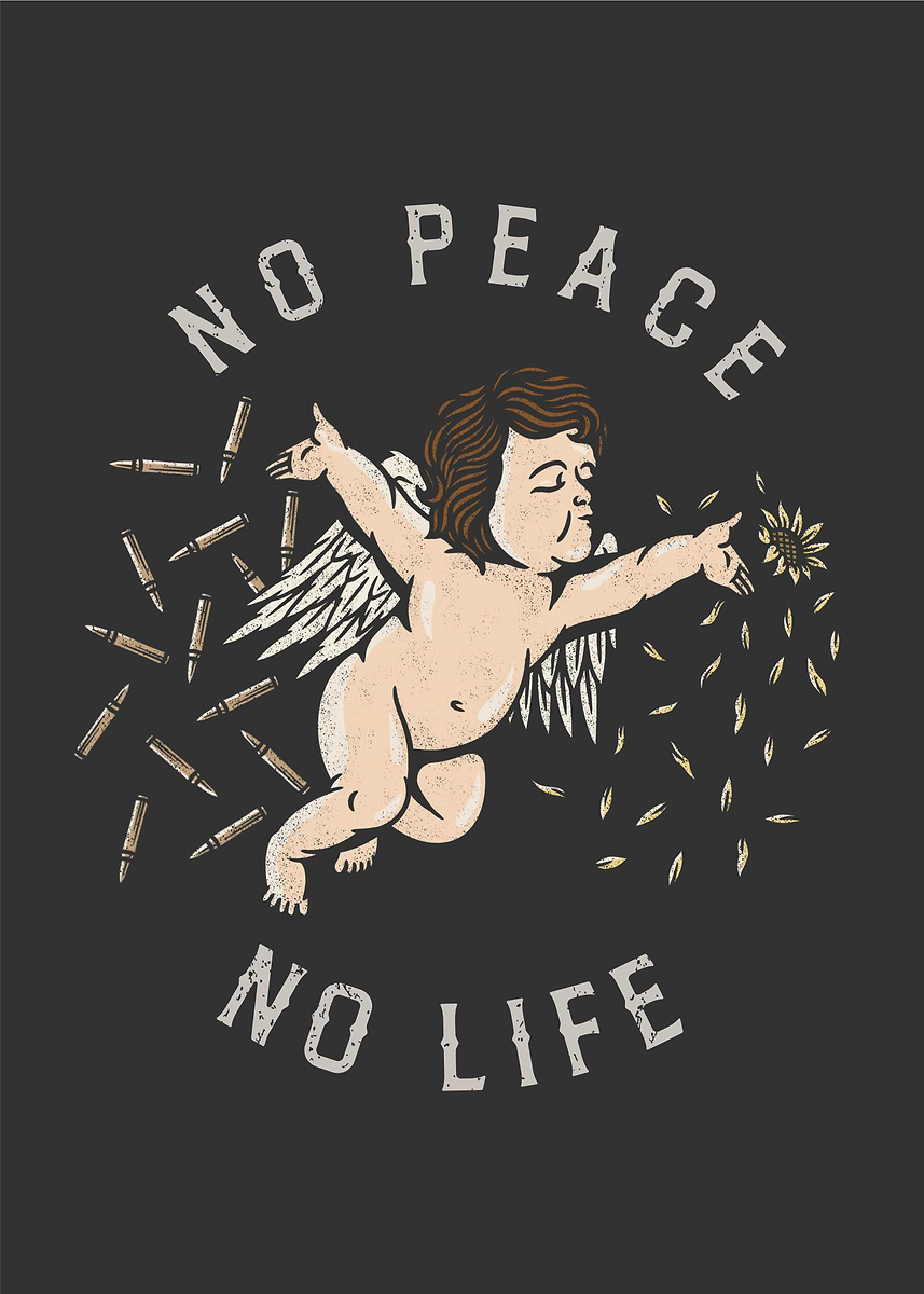No peace no life' Poster, picture, metal print, paint by Yanuar