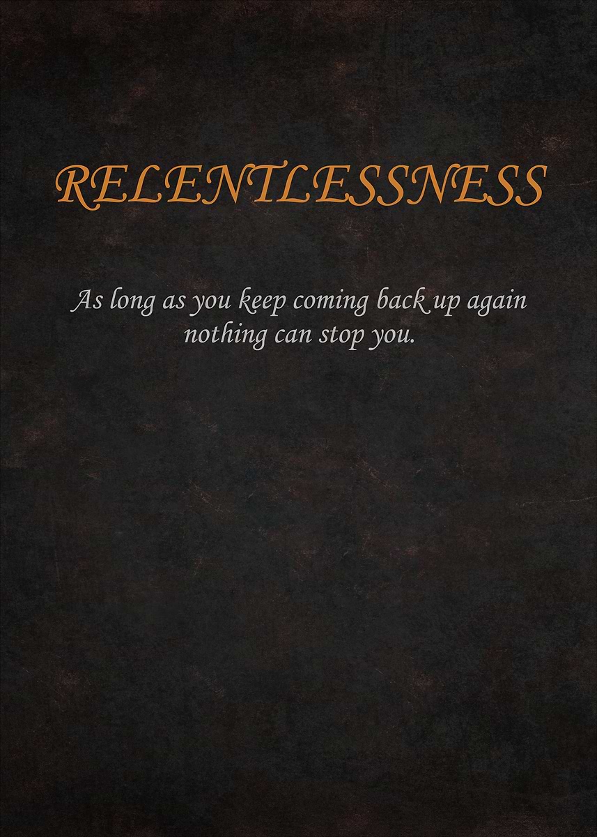Relentlessness Examples 'Relentlessness' Poster, picture, metal print, paint by Olaffskater ...