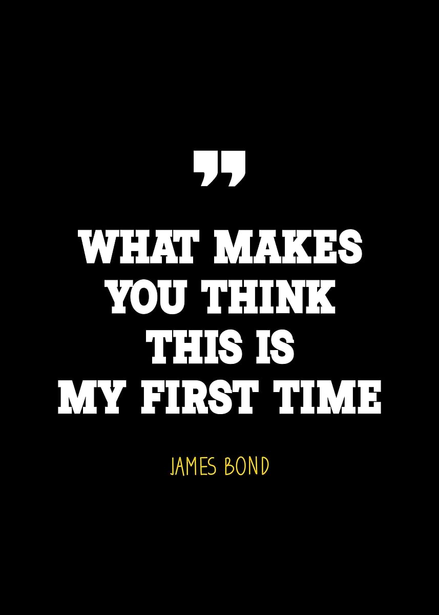 'James Bond quote' Poster, picture, metal print, paint by KAGE | Displate