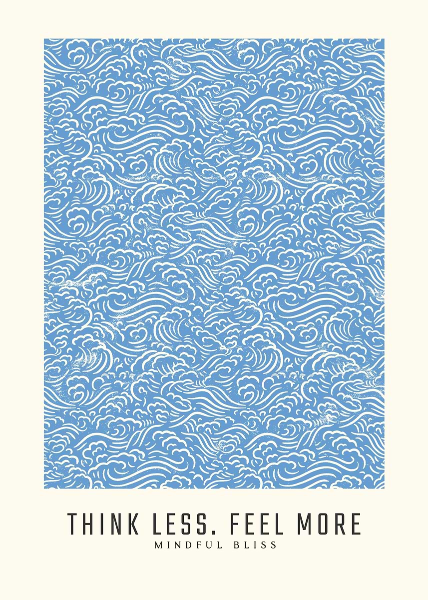 'Think Less Feel More' Poster, picture, metal print, paint by ...