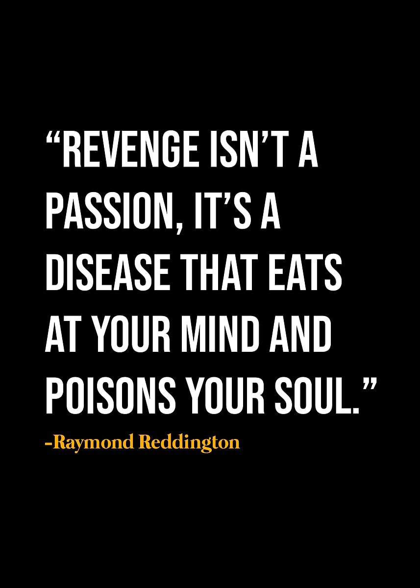'Raymond Reddington Quote ' Poster, picture, metal print, paint by DIMS ...