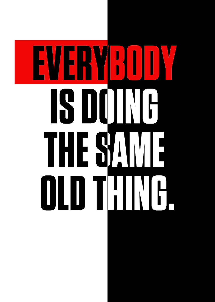 'Everybody is doing ' Poster, picture, metal print, paint by Franklin ...