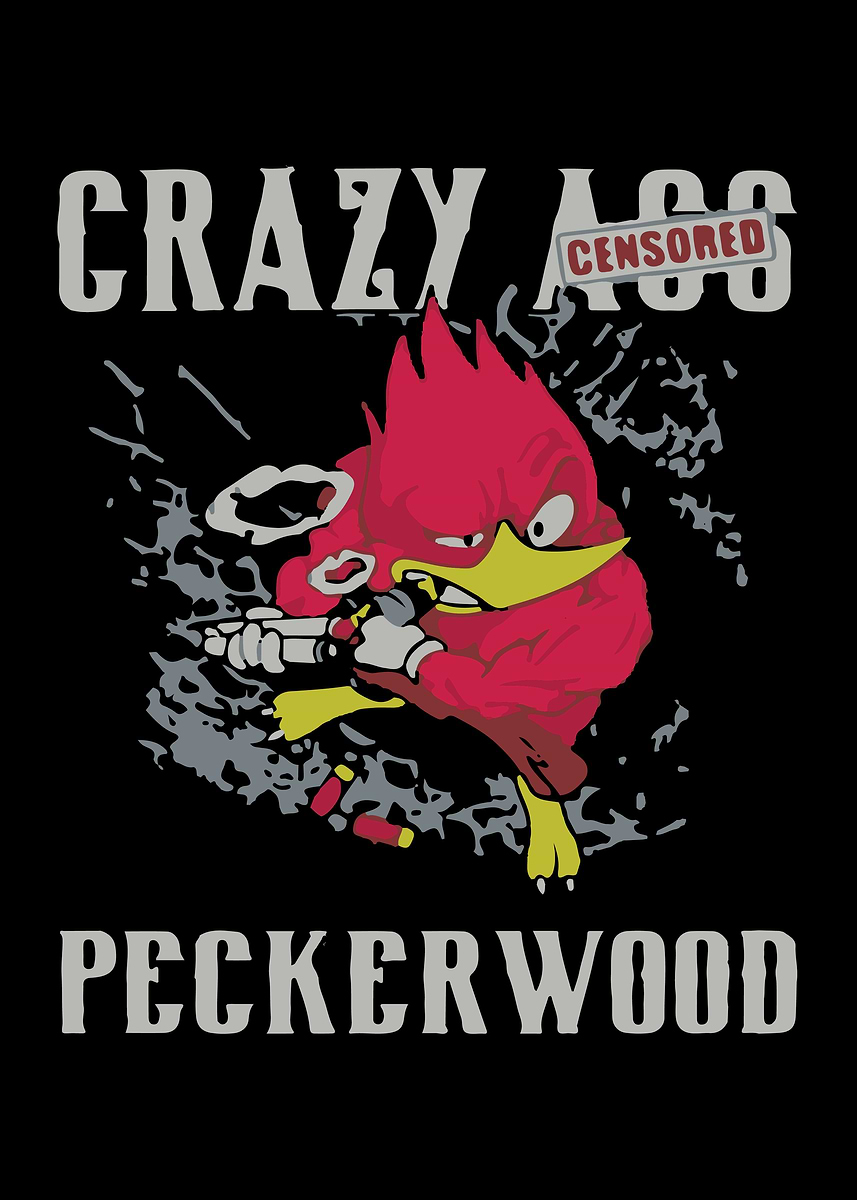 Crazy A66 Peckerwood' Poster, picture, metal print, paint by