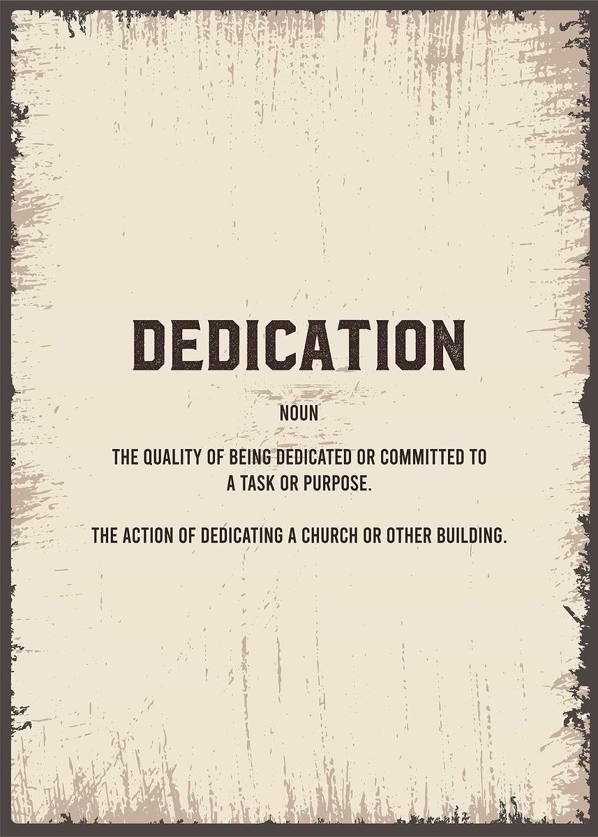 Weekly Dedication 'dedication motivational' Poster, picture, metal print, paint by ...