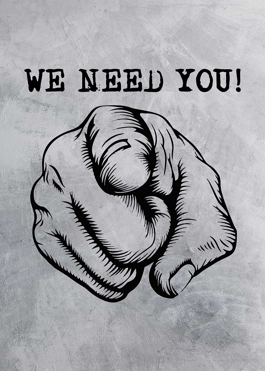 'we need you' Poster, picture, metal print, paint by Bestselling cool ...