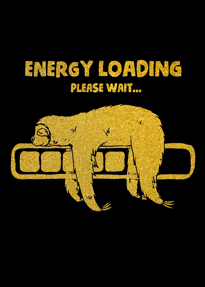'Energy Loading Please Wait' Poster, picture, metal print, paint by ...