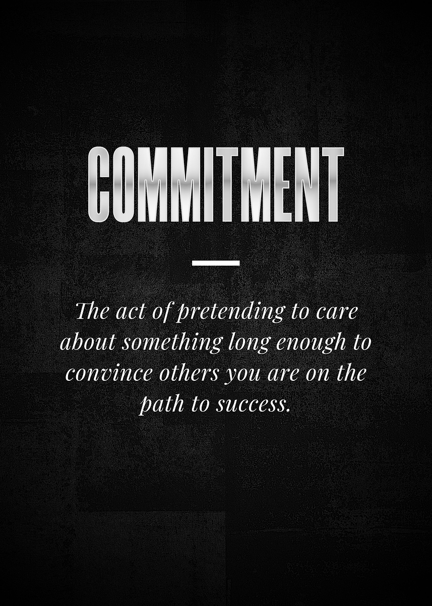 'COMMITMENT' Poster, picture, metal print, paint by Syahrasi | Displate