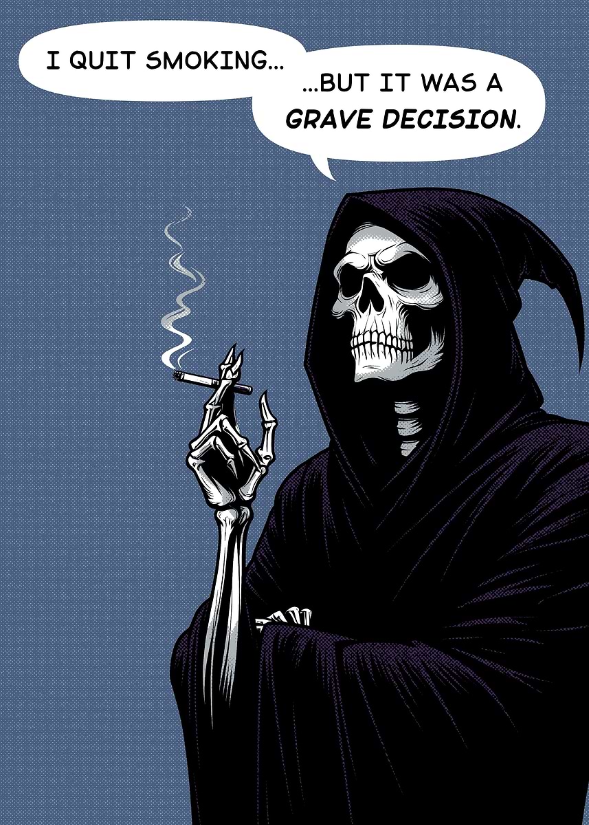 grim reaper smoking cigarette Grim Reaper quit smoking' Poster, picture, metal print, paint by Syahrasi