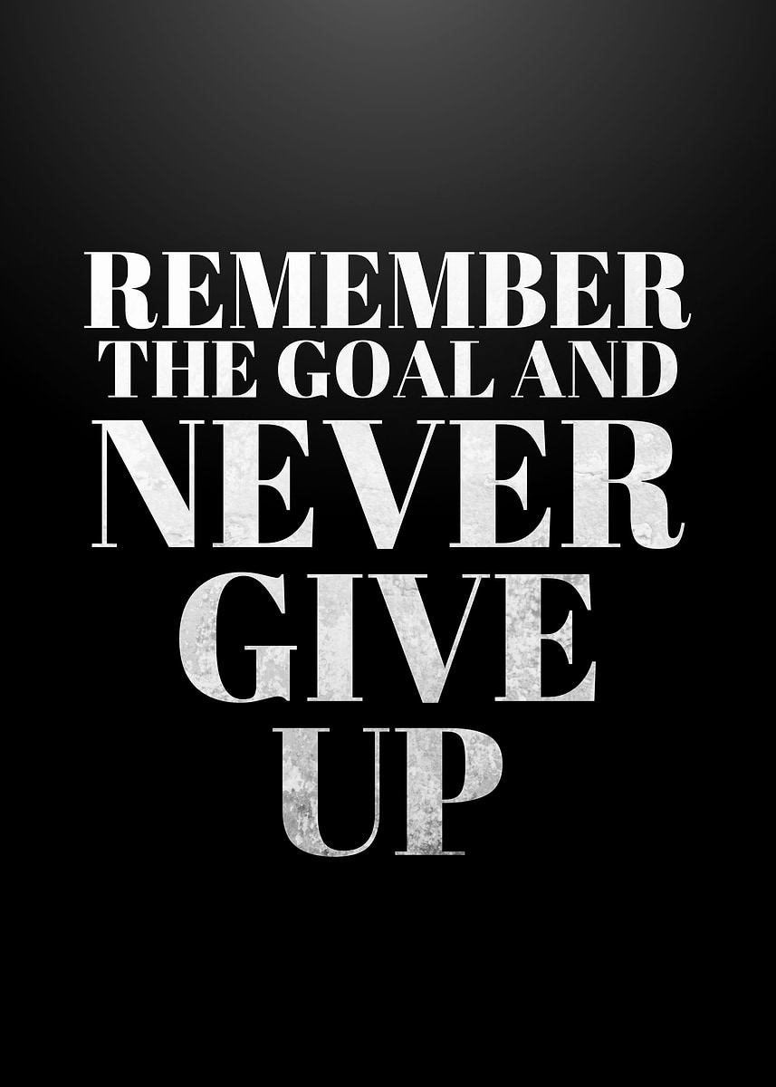 NEVER GIVE UP MOTIVATIONAL Poster, Picture & Metal Print