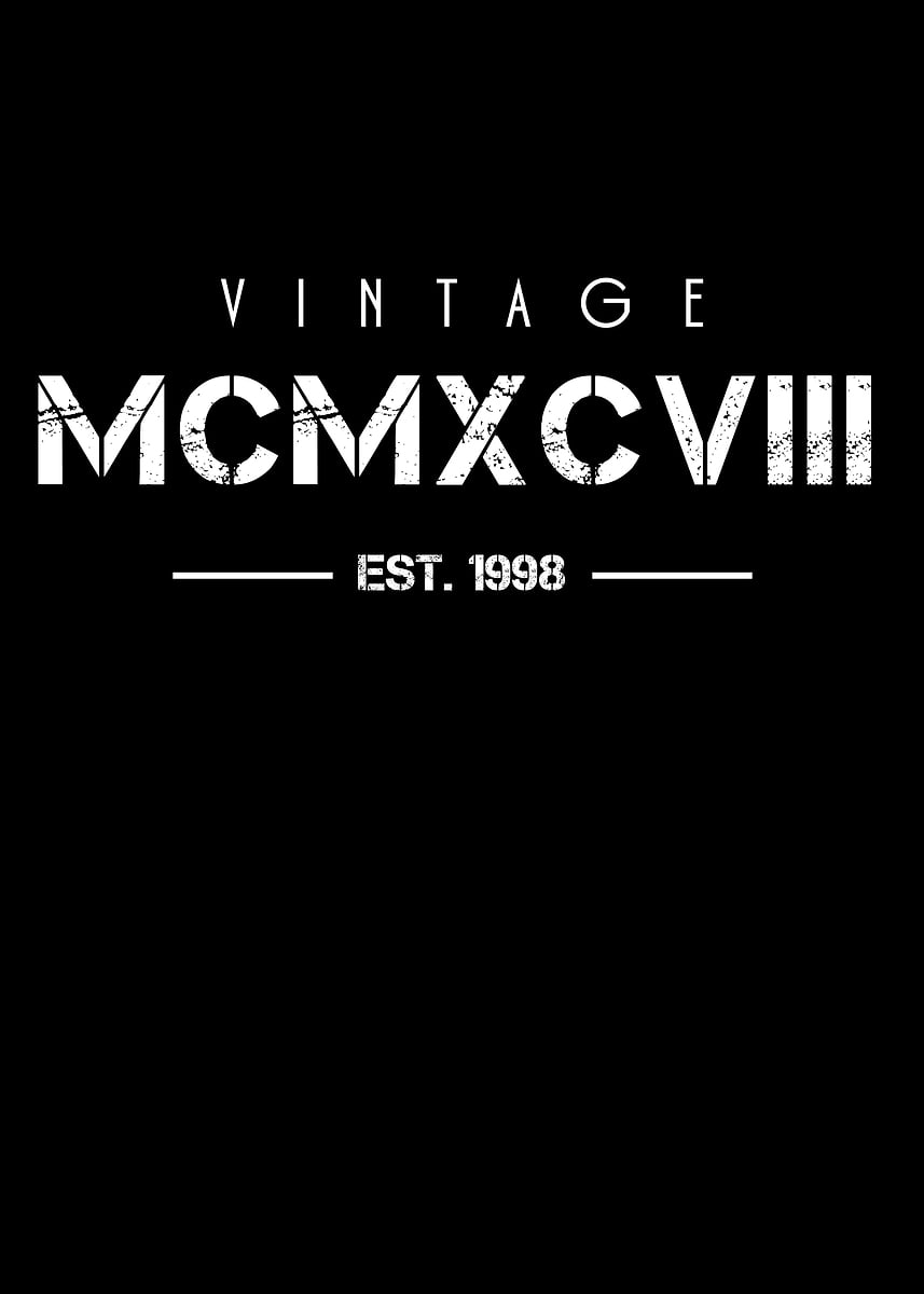 Born in 1998 Roman Numeral' Poster, picture, metal print
