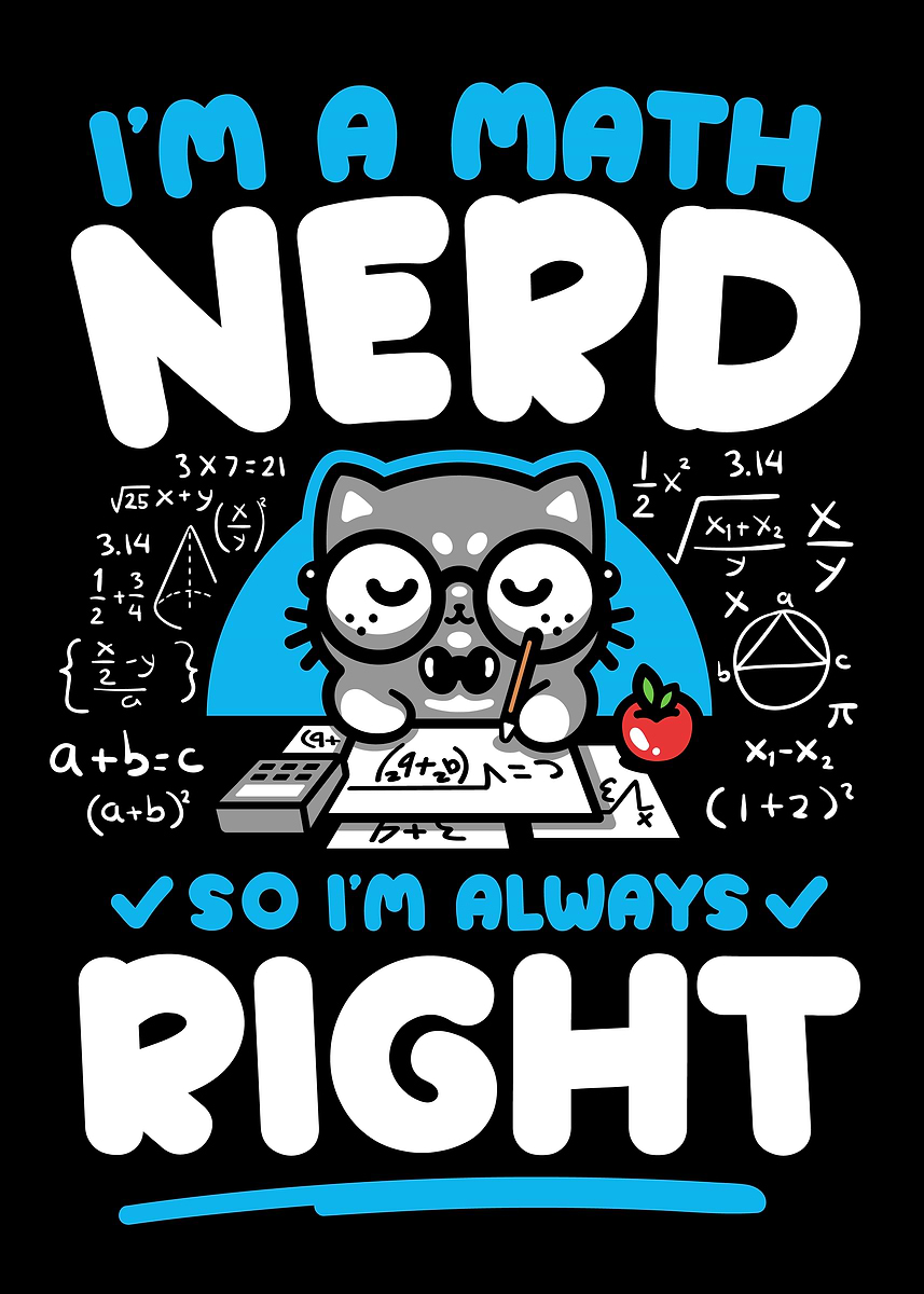 Nerdy Math 'Im a math nerd' Poster, picture, metal print, paint by Demonigote ...