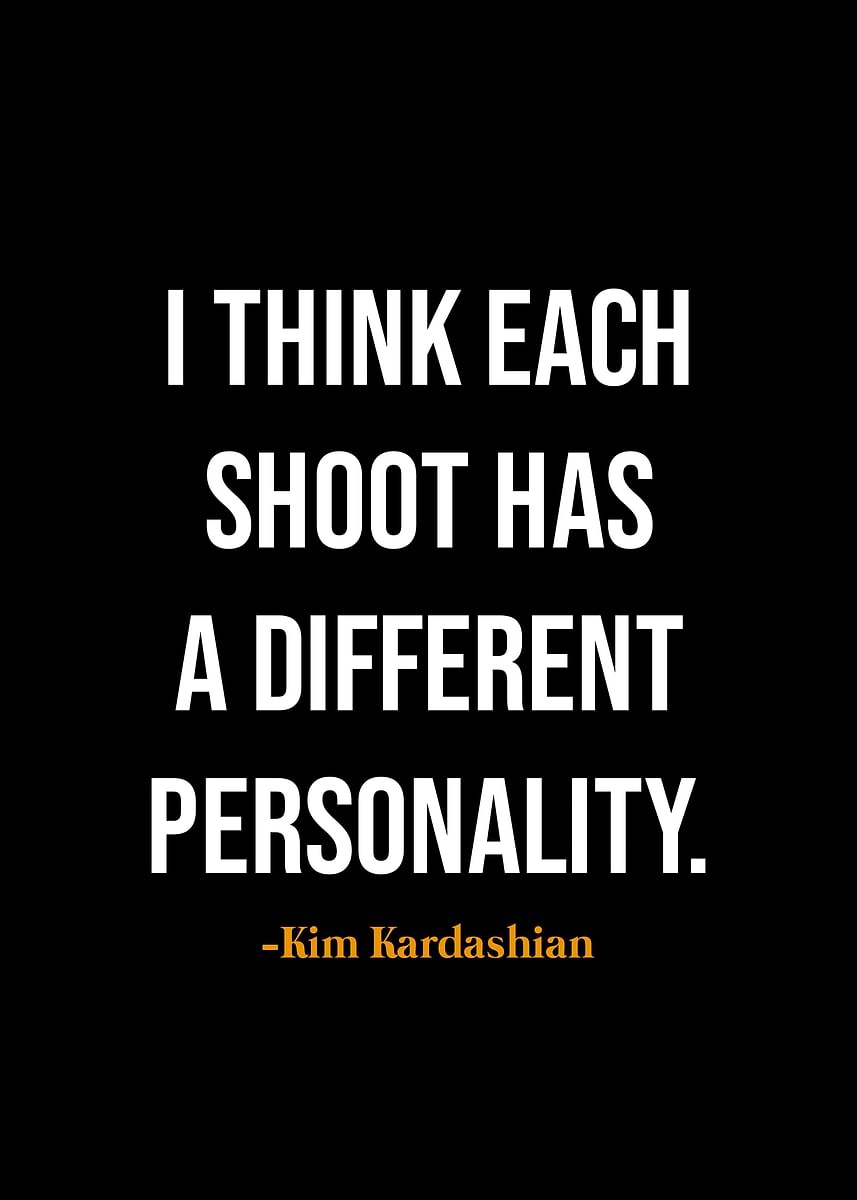 'Kim Kardashian quotes ' Poster, picture, metal print, paint by THREE ...
