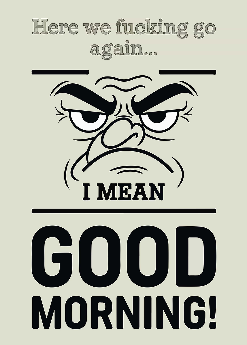 Good Morning Sarcastic' Poster, picture, metal print, paint by