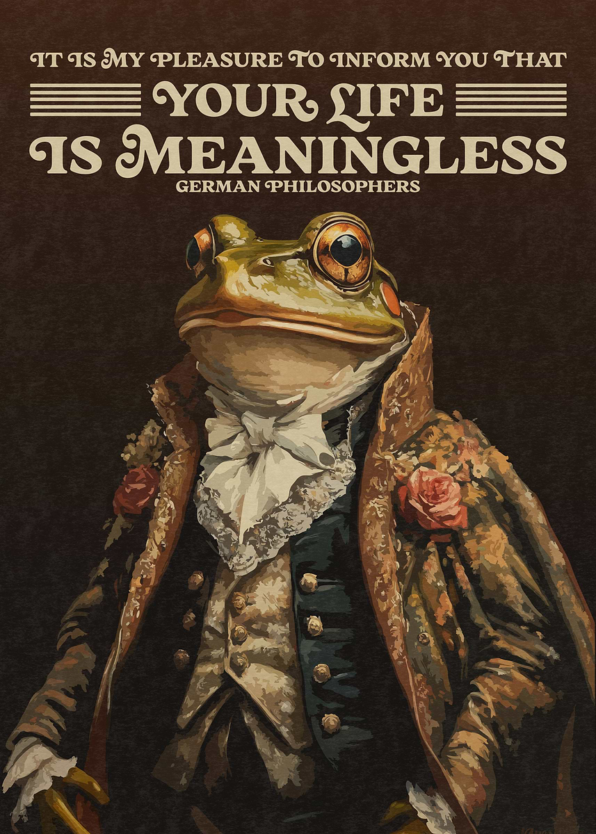 'Your life is meaningless' Poster, picture, metal print, paint by