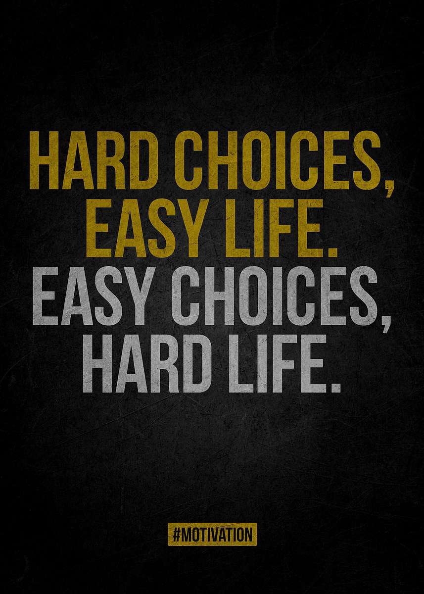 Hard Choices, Easy Life' Poster, picture, metal print, paint by