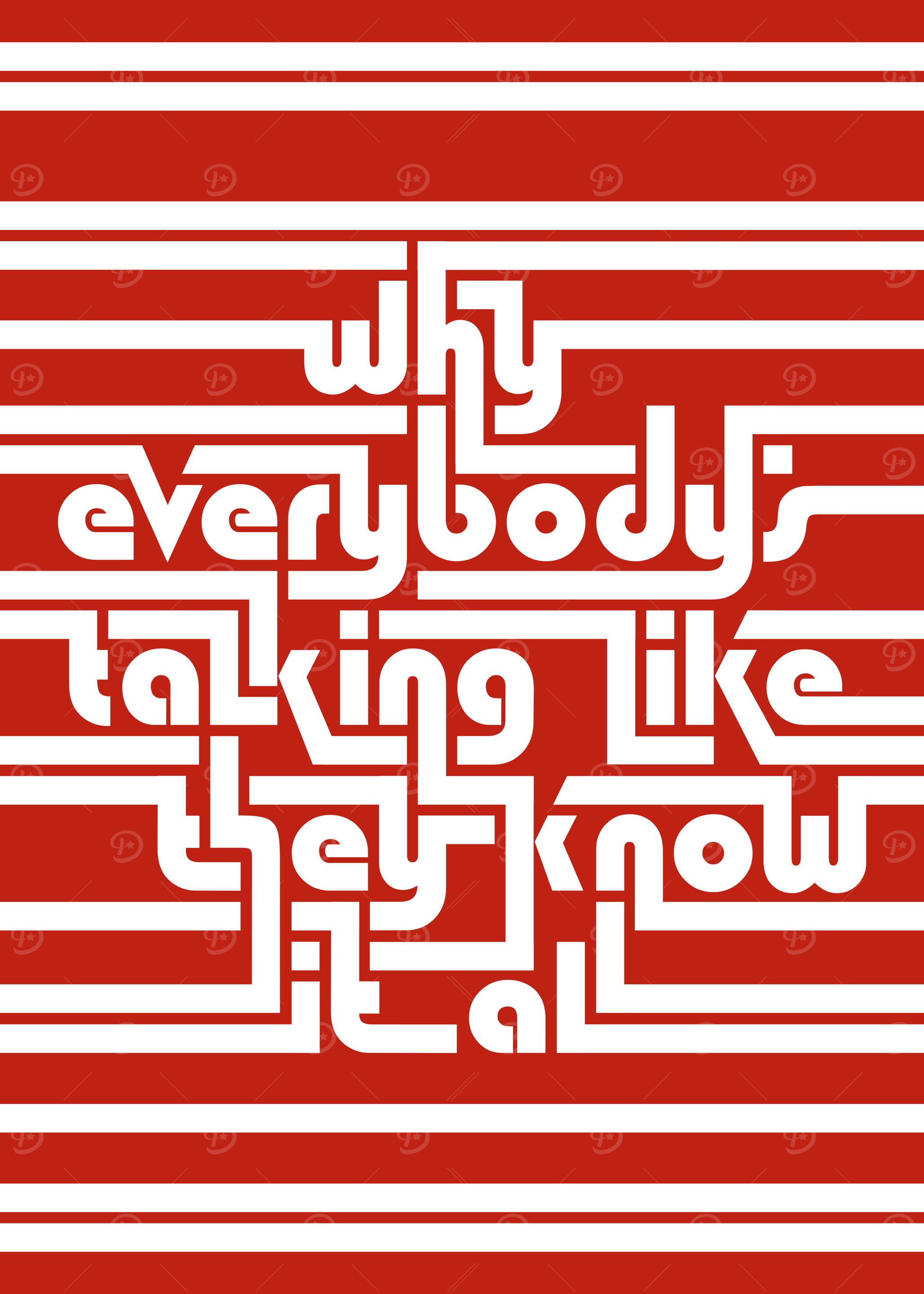 'Why Everybody's Talking Like They Know It All' Poster, picture, metal
