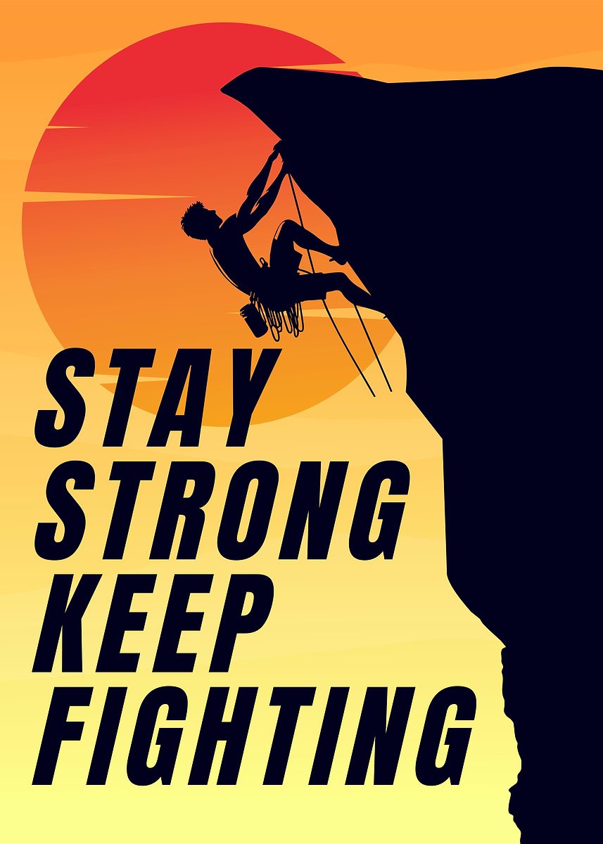 'Stay Strong Keep Fighting Motivational Poster' Poster, picture, metal ...