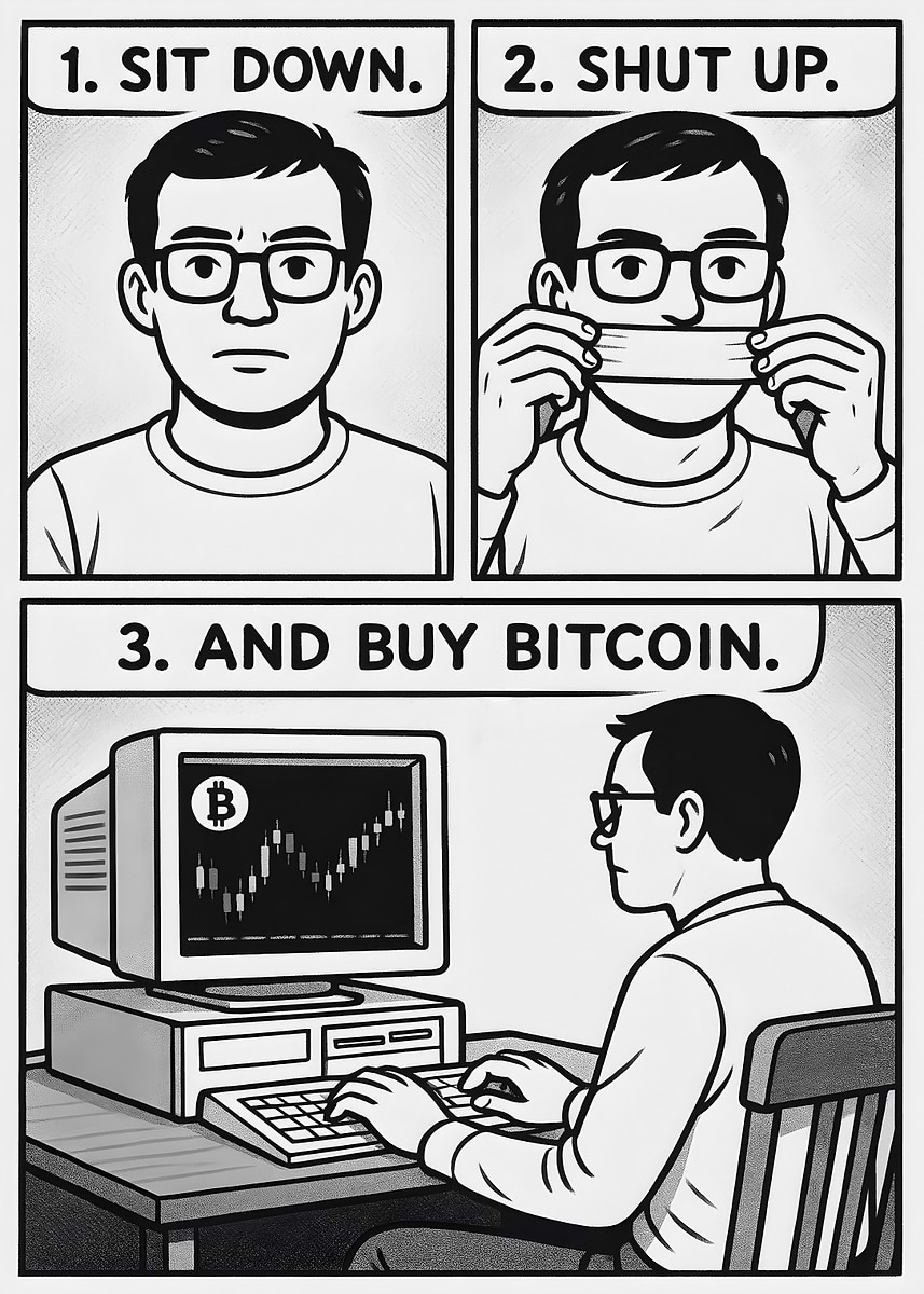 Sit Down, Shut Up, Buy Bitcoin