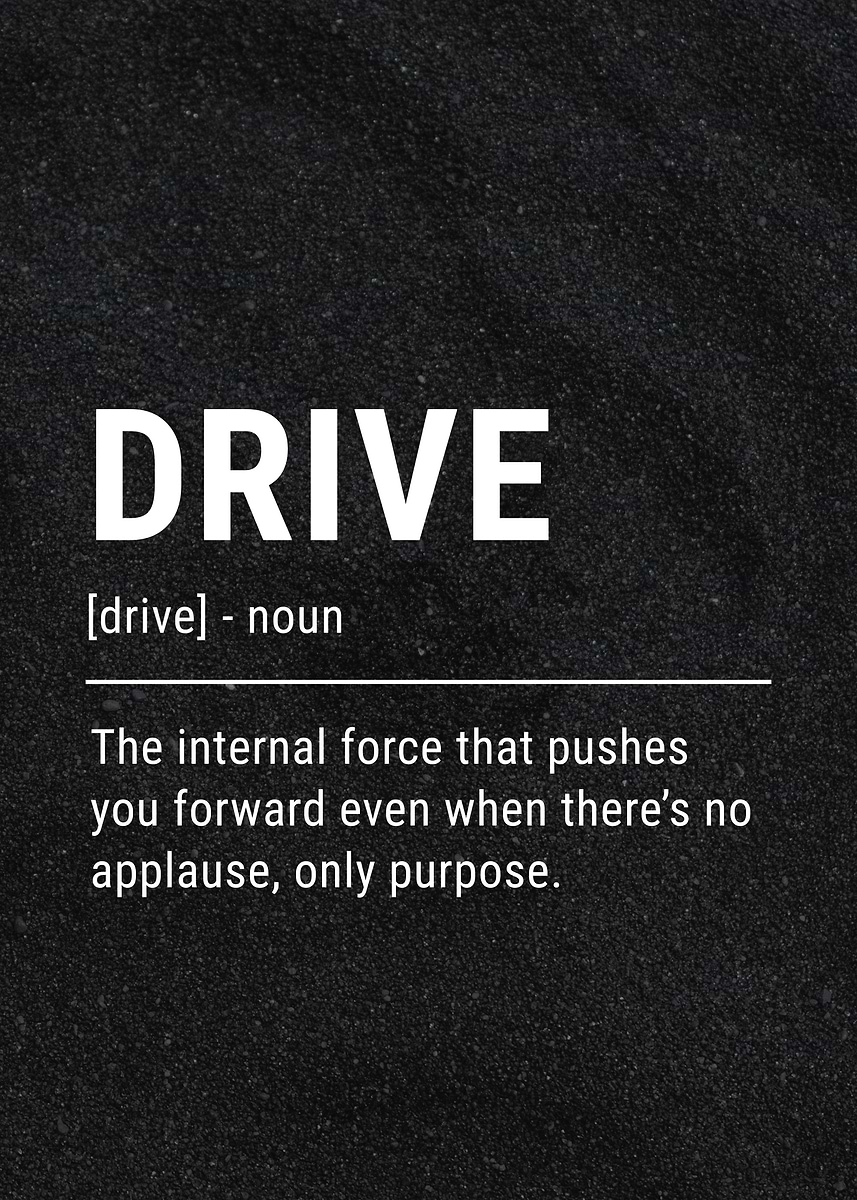 'Drive Definition' Poster, picture, metal print, paint by Artistwall ...