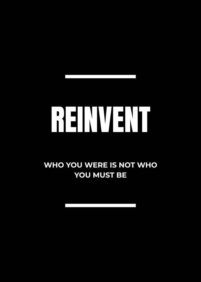 Reinvent Sign 'Reinvent' Poster, picture, metal print, paint by Muhammad Ardian Art ...