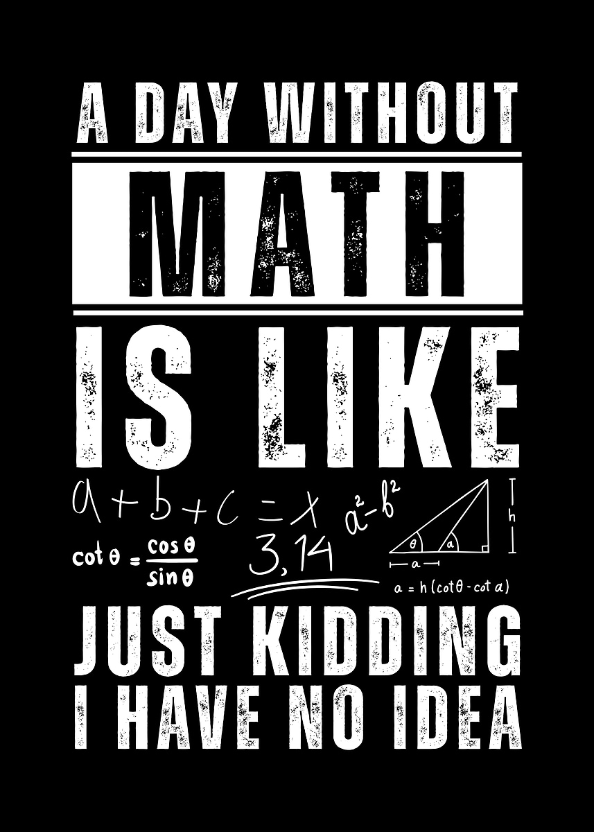 'Funny Math Joke Design' Poster, picture, metal print, paint by Bondi ...