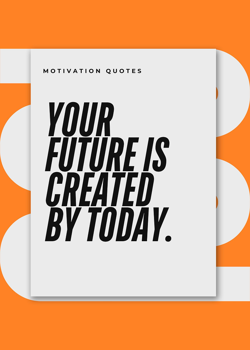 'Motivational Quote: Future Created by Today' Poster, picture, metal ...