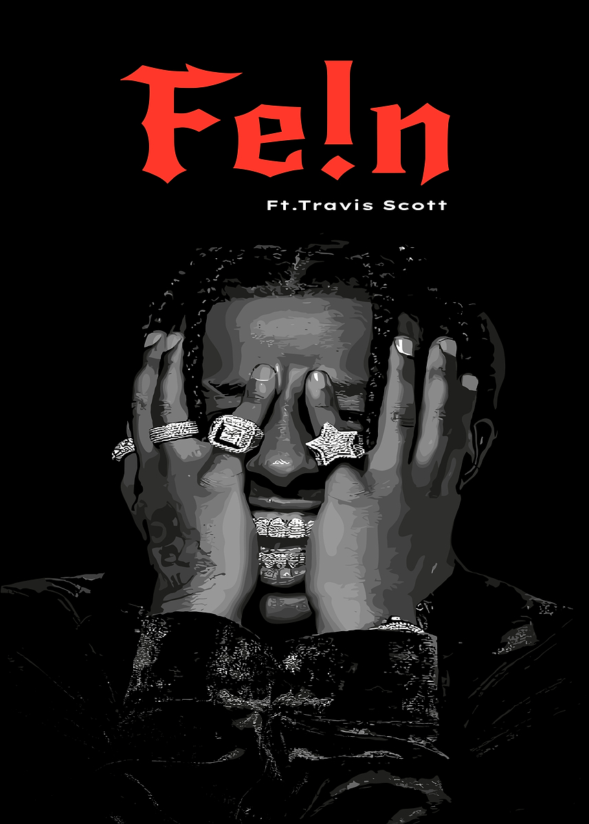 Fe N Clean 'Fe!n Ft. Travis Scott Artwork' Poster, picture, metal print, paint by ...