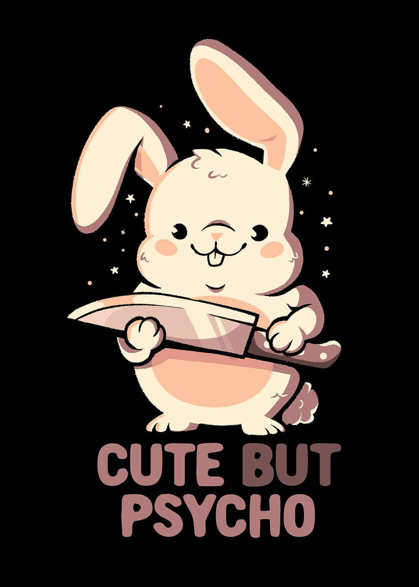 Cute But Psycho Bunny' Poster, picture, metal print, paint by