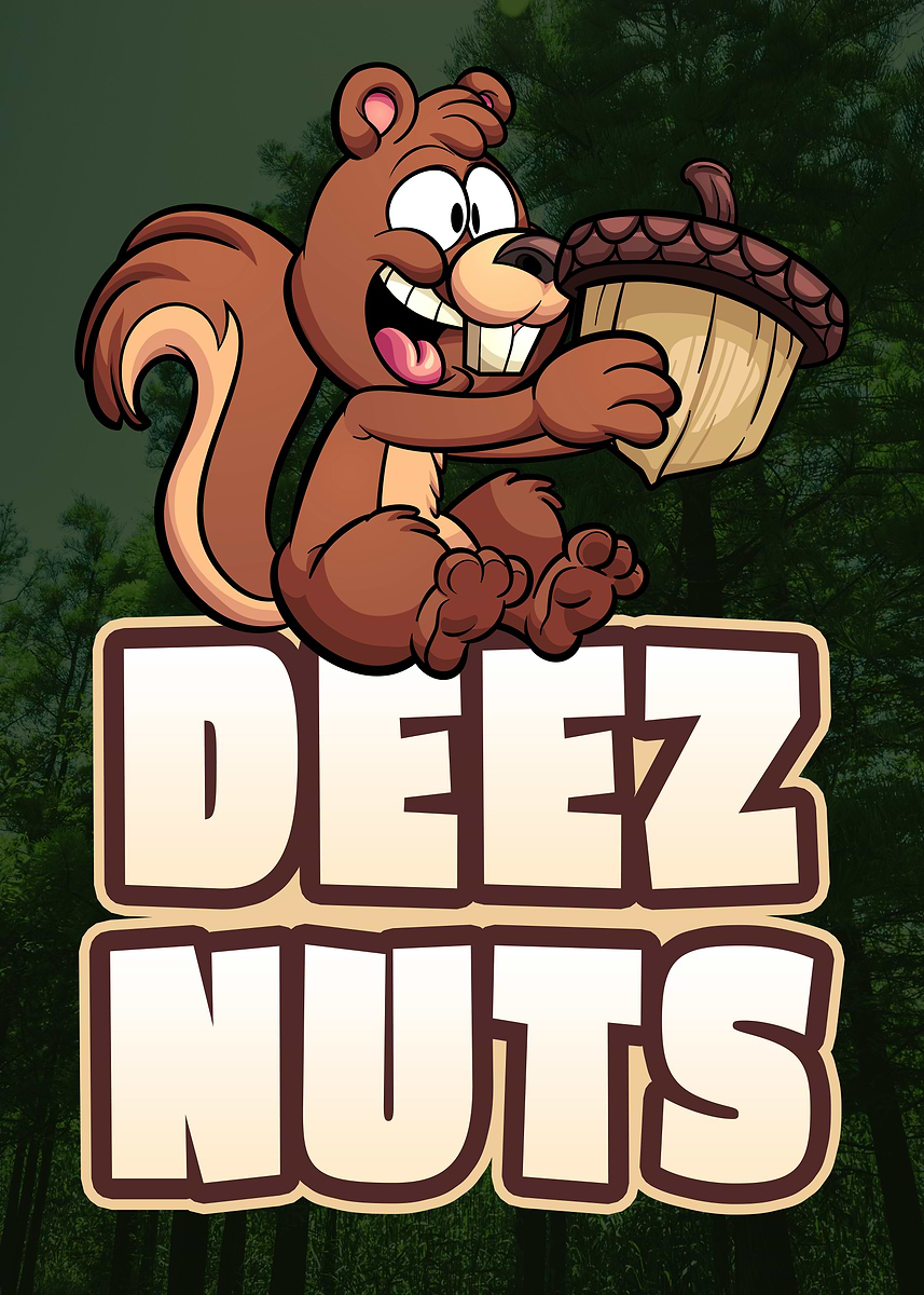 'Cartoon Squirrel with Acorn Deez Nuts' Poster, picture, metal print
