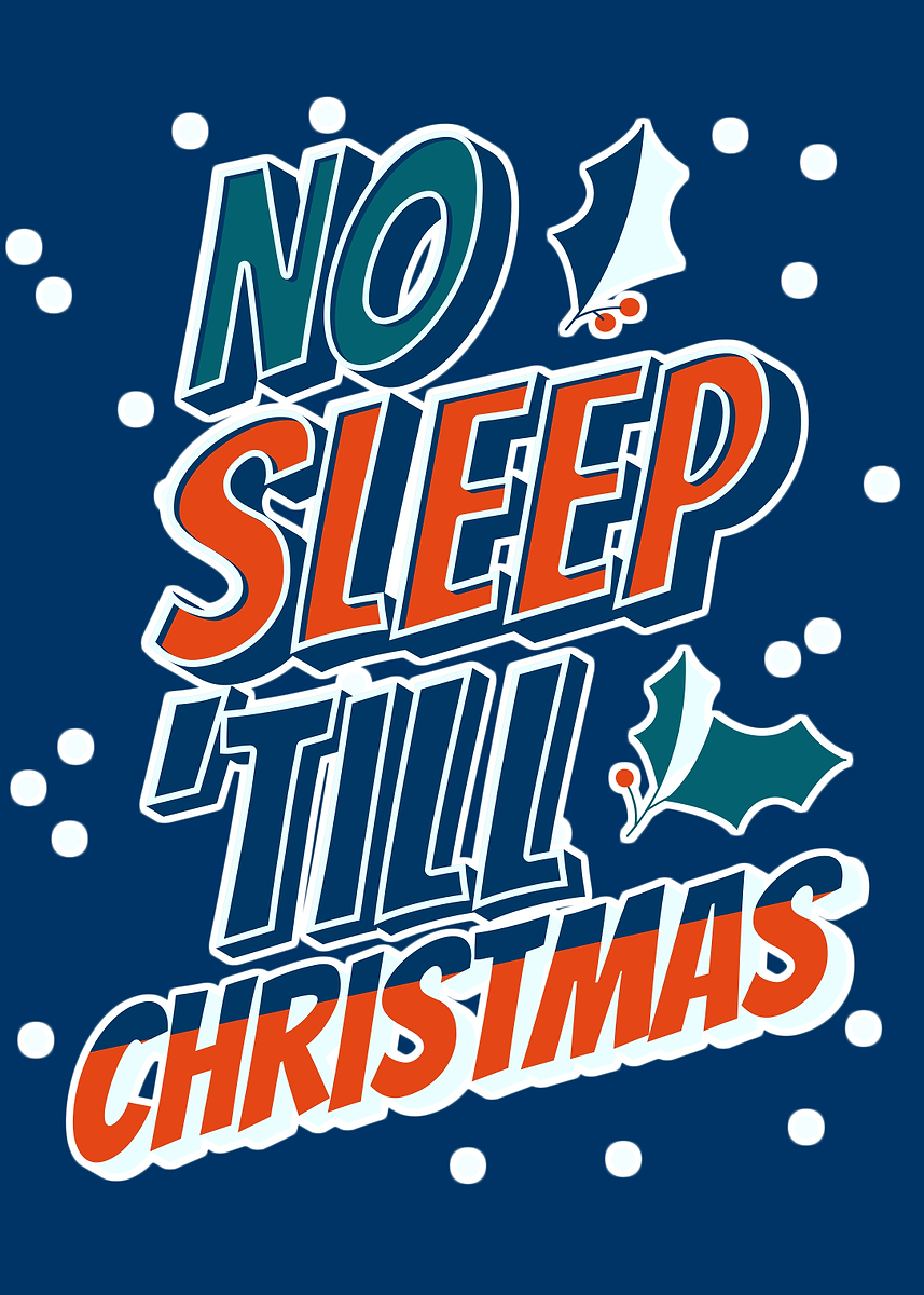 'No Sleep 'Till Christmas Typography' Poster, picture, metal print