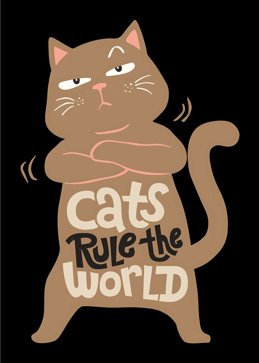 'Cats Rule the World Illustration' Poster, picture, metal print, paint ...