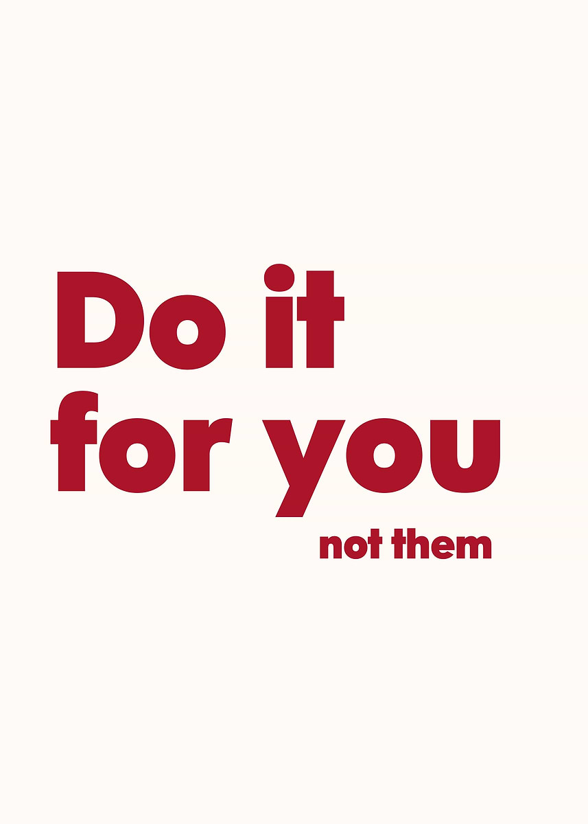 'Do it for you, Motivational Message' Poster, picture, metal print ...