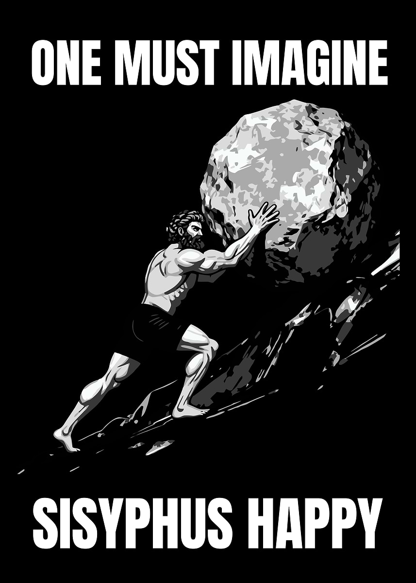 'One Must Imagine Sisyphus Happy' Poster, picture, metal print, paint ...