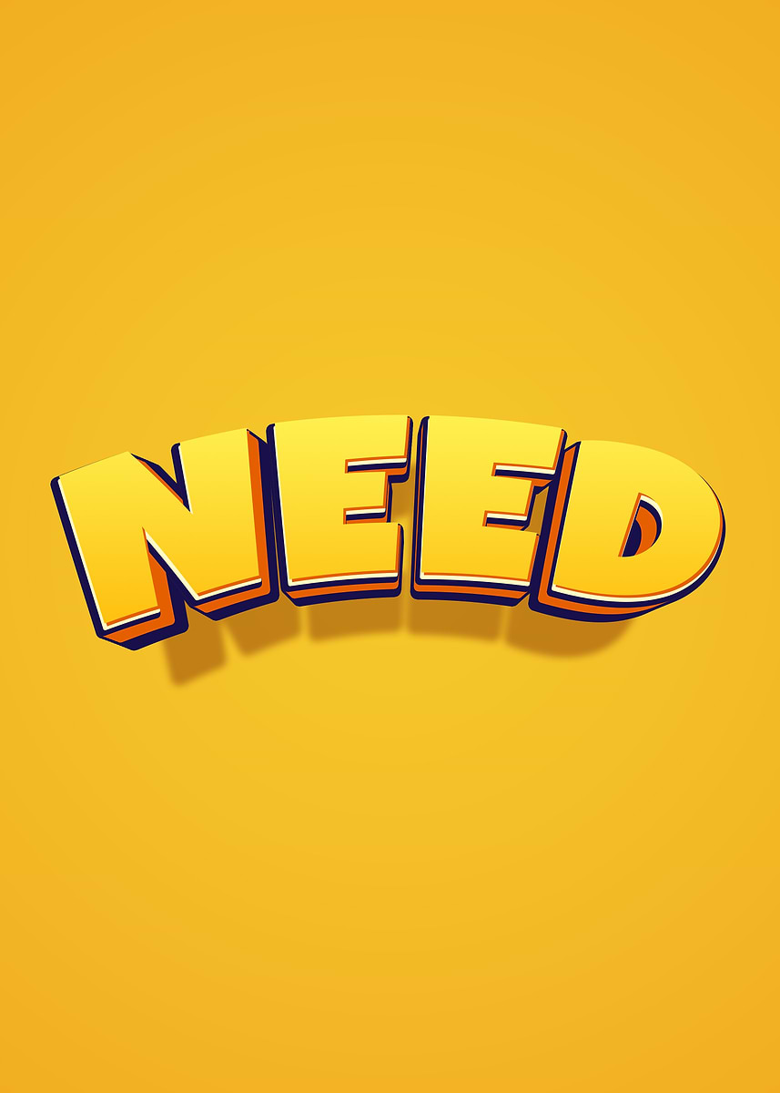 Needa Text Sign 'Yellow 'NEED' Text Art' Poster, picture, metal print, paint by Ran Zty ...